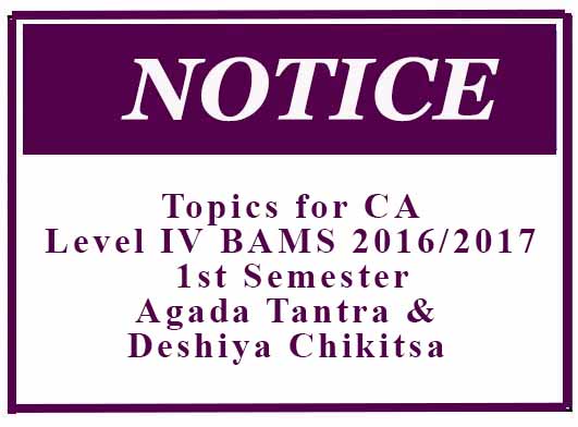 Topics for CA: Level IV BAMS 2016/2017 1st Semester Agada Tantra & Deshiya Chikitsa
