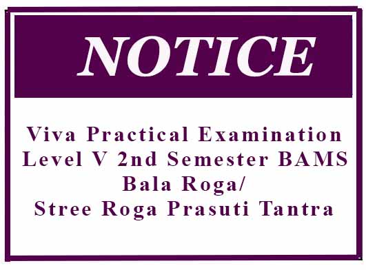 Viva Practical Examination: Level V 2nd Semester BAMS – Bala Roga/Stree Roga Prasuti Tantra