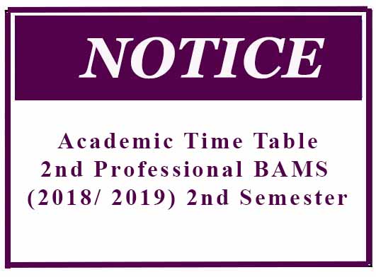 Academic Time Table: 2nd Professional BAMS (2018/ 2019) 2nd Semester