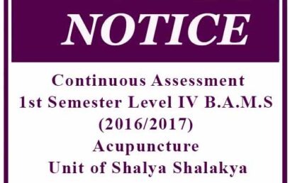 Continuous Assessment: 1st Semester Level IV B.A.M.S (2016/2017) Acupuncture -Unit of Shalya Shalakya