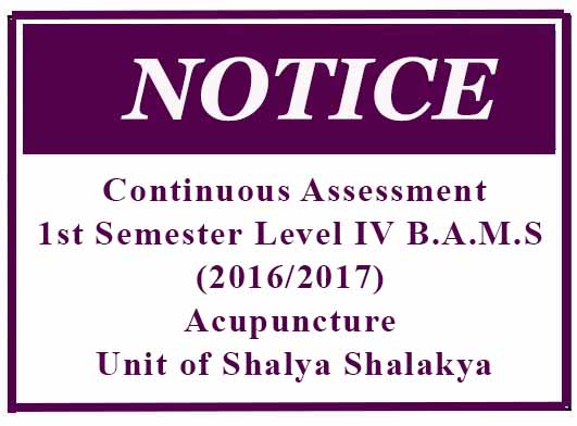 Continuous Assessment: 1st Semester Level IV B.A.M.S (2016/2017) Acupuncture -Unit of Shalya Shalakya