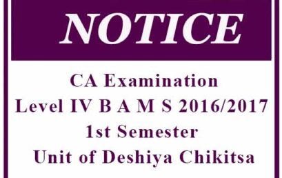 CA Examination- Level IV B A M S 2016/2017 1st Semester – Unit of Deshiya Chikitsa