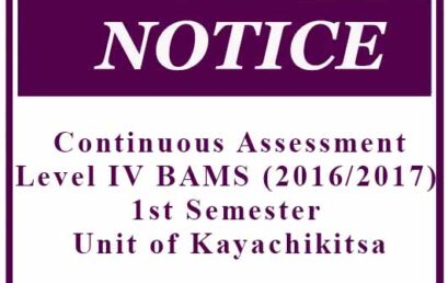 Continuous Assessment- Level IV BAMS (2016/2017) 1st Semester  – Unit of Kayachikitsa