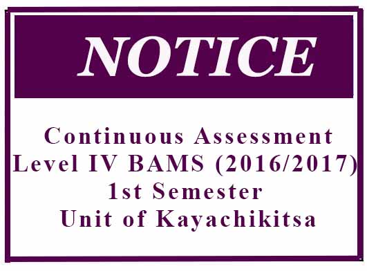 Continuous Assessment- Level IV BAMS (2016/2017) 1st Semester  – Unit of Kayachikitsa