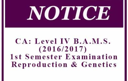 CA: Level IV B.A.M.S. (2016/2017) 1st Semester Examination: Reproduction & Genetics