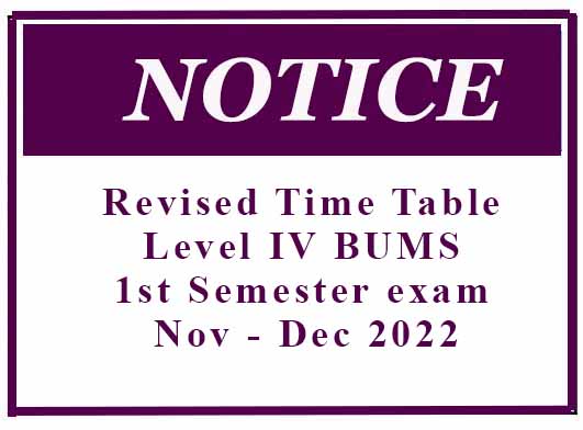 Revised Exam Time Table: Level IV BUMS First Semester Exam: Annual Batch 2016/17
