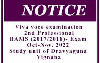 Viva voce examination: 2nd Professional – BAMS (2017/2018)- Exam Oct-Nov. 2022 – Study unit of Dravyaguna Vignana