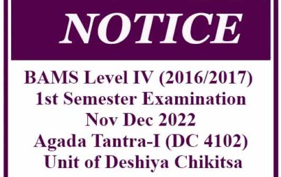 BAMS Level IV (2016/2017) 1st Semester Examination -Nov Dec 2022 Agada Tantra-I (DC 4102) – Unit of Deshiya Chikitsa