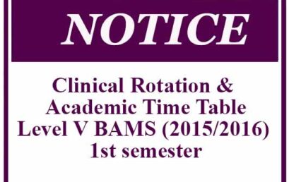Clinical Rotation & Academic Time Table:Level V BAMS (2015/2016) 1st semester