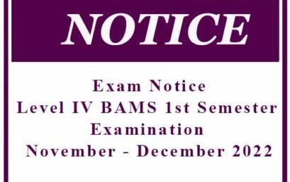 Exam Notice: Level IV BAMS First Semester Examination November – December 2022