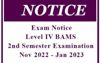 Exam Notice : Level IV BAMS 2nd Semester Examination Nov 2022 – Jan 2023