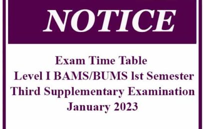 Exam Time Table : Level I BAMS/BUMS lst Semester Third Supplementary Examination – January 2023