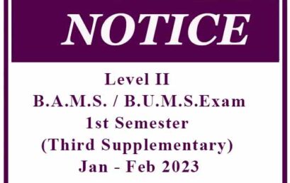 Level II B.A.M.S. / B.U.M.S.Exam- 1st Semester (Third Supplementary) – Jan – Feb 2023