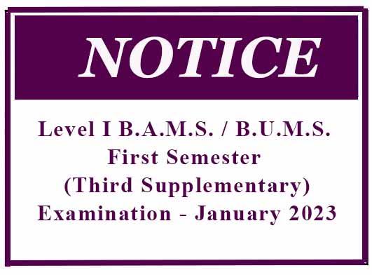 Level I B.A.M.S. / B.U.M.S. First Semester (Third Supplementary) Examination – January 2023