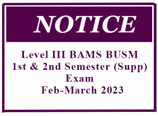 Level III BAMS BUSM 1st & 2nd Semester (Supp) Exam – Feb-March 2023