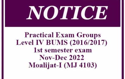 Practical Exam Groups:Level IV BUMS (2016/2017) 1st semester exam– Nov-Dec 2022 Moalijat-I (MJ 4103)