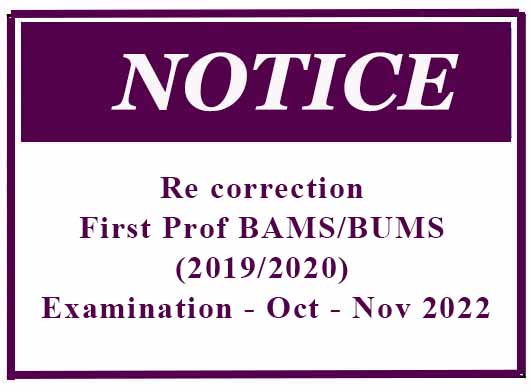 Re correction – First Professional BAMS/BUMS (2019/2020) Examination – Oct – Nov 2022