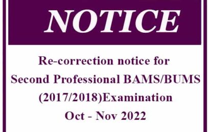 Re-correction notice for Second Professional BAMS/BUMS (2017/2018)Examination Oct – Nov 2022