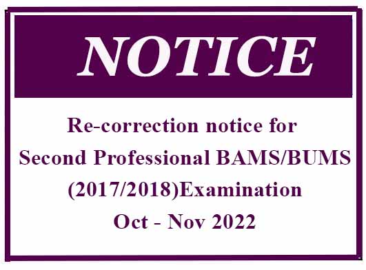 Re-correction notice for Second Professional BAMS/BUMS (2017/2018)Examination Oct – Nov 2022