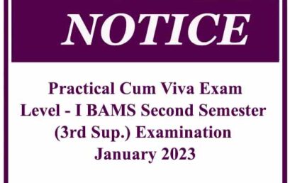 Practical Cum Viva Exam:Level – I BAMS Second Semester (3rd Sup.) Examination – January 2023