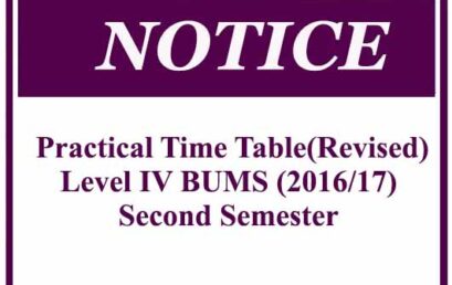 Practical Time Table(Revised)- Level IV BUMS (2016/17) Second Semester