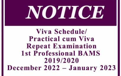 Viva Schedule/Practical cum Viva-Repeat Examination- 1st Professional BAMS 2019/2020 – December 2022 – January 2023