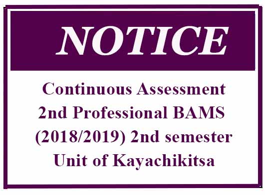 Continuous Assessment : 2nd Professional BAMS (2018/2019) 2nd semester  – Unit of Kayachikitsa