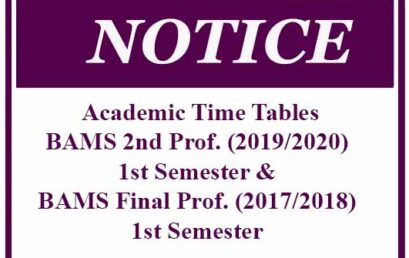 Academic Time Tables: BAMS 2nd Prof. (2019/2020) 1st Semester & BAMS Final Prof. (2017/2018) 1st Semester