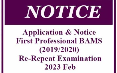 Application & Notice – First Professional BAMS (2019/2020) Re-Repeat Examination – 2023 Feb