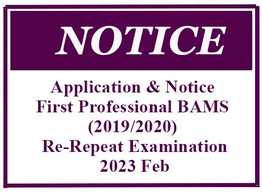 Application & Notice – First Professional BAMS (2019/2020) Re-Repeat Examination – 2023 Feb