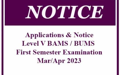 Applications & Notice – Level V BAMS / BUMS First Semester Examination – Mar/Apr 2023
