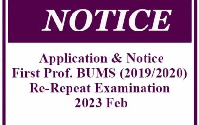 Application & Notice – First Professional BUMS (2019/2020) Re-Repeat Examination – 2023 Feb