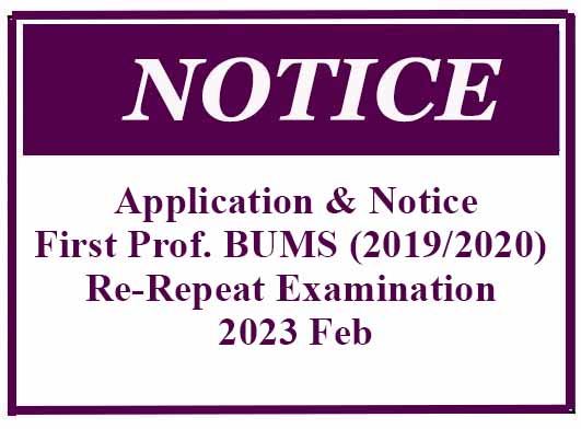 Application & Notice – First Professional BUMS (2019/2020) Re-Repeat Examination – 2023 Feb