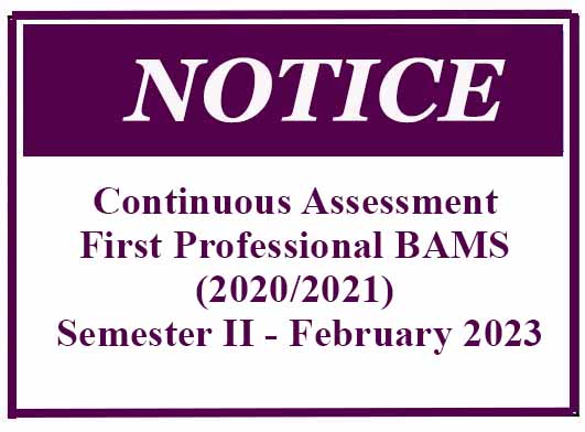 Continuous Assessment – First Professional BAMS (2020/2021) Semester II – February 2023