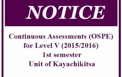 Continuous Assessments (OSPE) for Level V (2015/2016) 1st semester – Unit of Kayachikitsa
