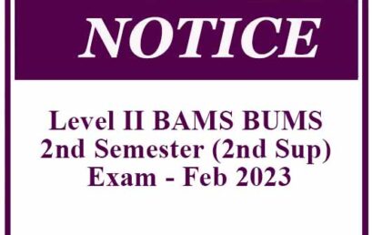 Notice – Level II BAMS BUMS 2nd Semester (2nd Sup) Exam – Feb 2023