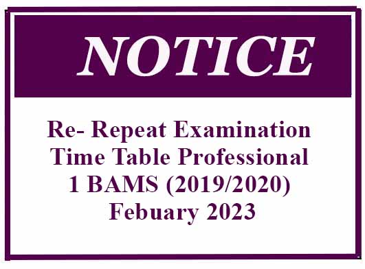 Re- Repeat Examination Time Table Professional 1 BAMS (2O19/2020) – Febuary 2023