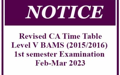 Revised CA Time Table: Level V BAMS (2015/2016) 1st semester Examination Feb-Mar 2023