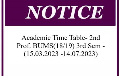 Academic Time Table- 2nd Prof. BUMS(18/19) 3rd Sem – (15.03.2023 -14.07.2023)
