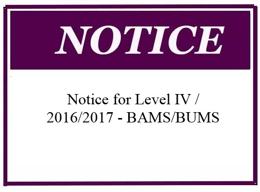 Notice for Level IV / 2016/2017 – BAMS/BUMS