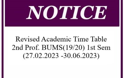 Revised Academic Time Table- 2nd Prof. BUMS(19/20) 1st Sem – (27.02.2023 -30.06.2023)