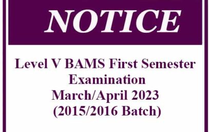 Notice: Level V BAMS First Semester Examination – March/April 2023 (2015/2016 Batch)