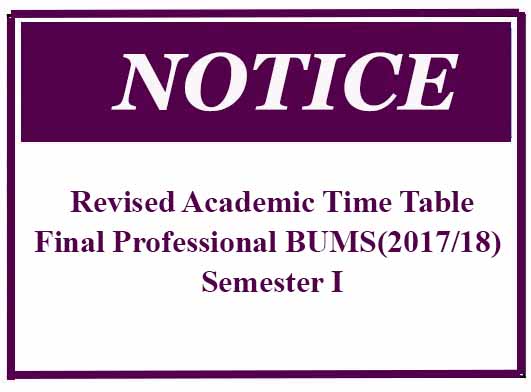 Revised Academic Time Table- Final Professional BUMS(2017/18) Semester I