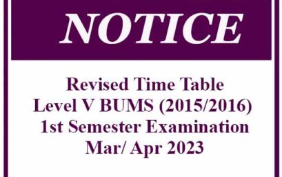 Revised Time Table: Level v BUMS (2015/2016) 1st Semester Examination – Mar/ Apr 2023