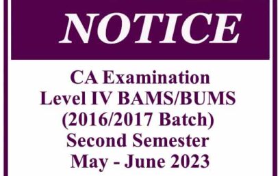 CA Examination – Level IV BAMS/BUMS (2016/2017 Batch) Second Semester – May – June 2023