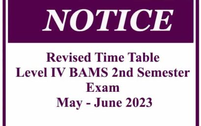 Revised Time Table – Level IV BAMS 2nd Semester Exam May – June 2023