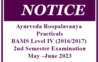 Ayurveda Roopalavanya Practicals : BAMS Level IV (2016/2017) 2nd Semester Examination May –June 2023
