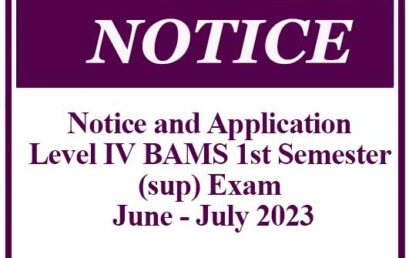 Notice and Application – Level IV BAMS 1st Semester (sup) Exam – June – July 2023