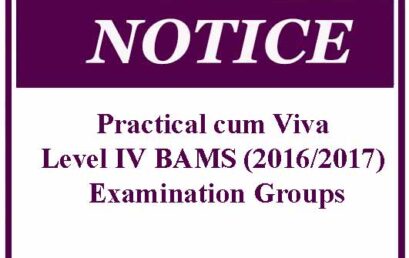 Practical cum Viva – Level IV BAMS (2016/2017) Examination Groups
