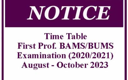 Time Table – First Professional BAMS/BUMS (2020/2021) Examination – August – October 2023